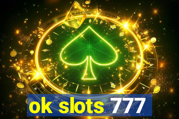 ok slots 777